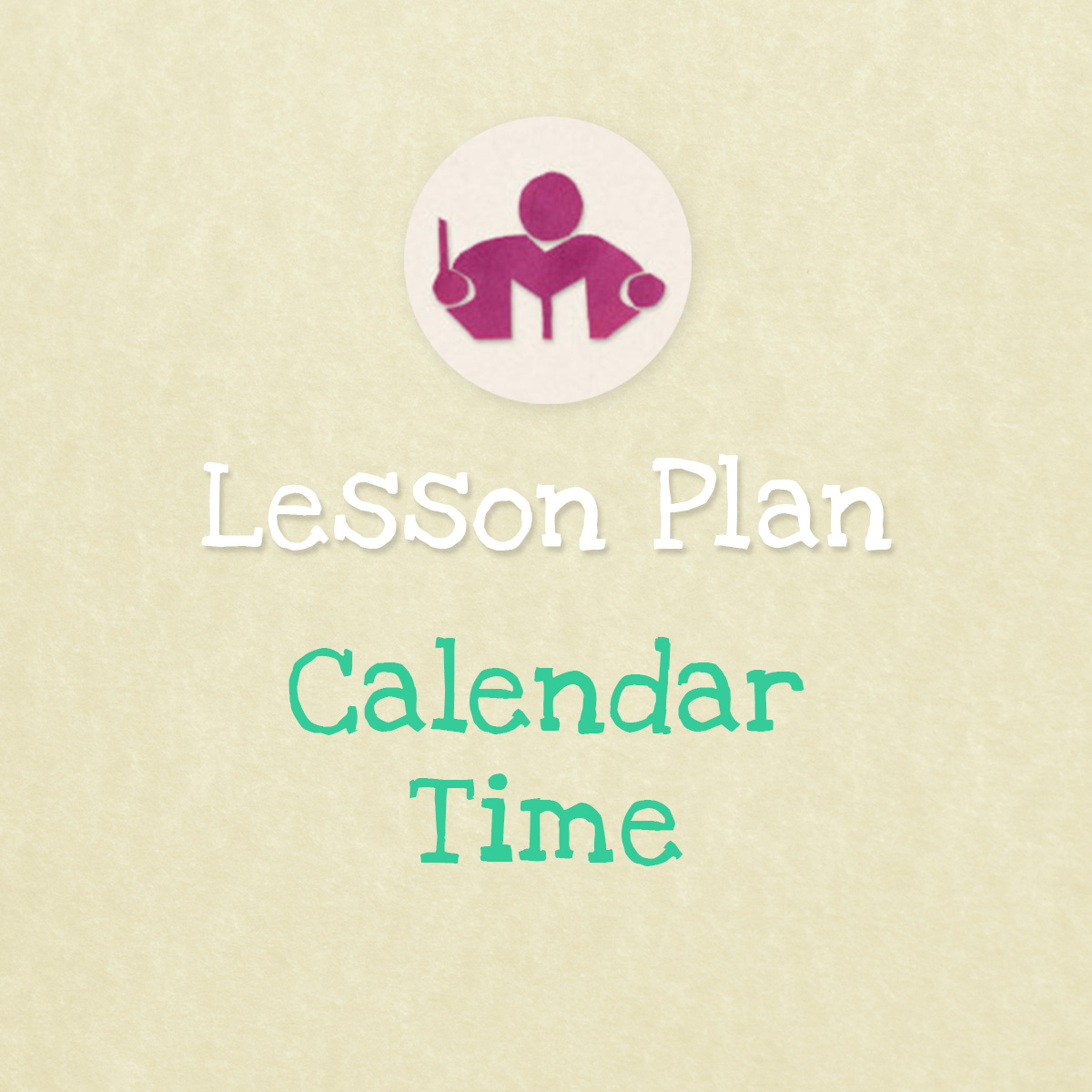 Calendar Time Lesson &amp; Activity Plan