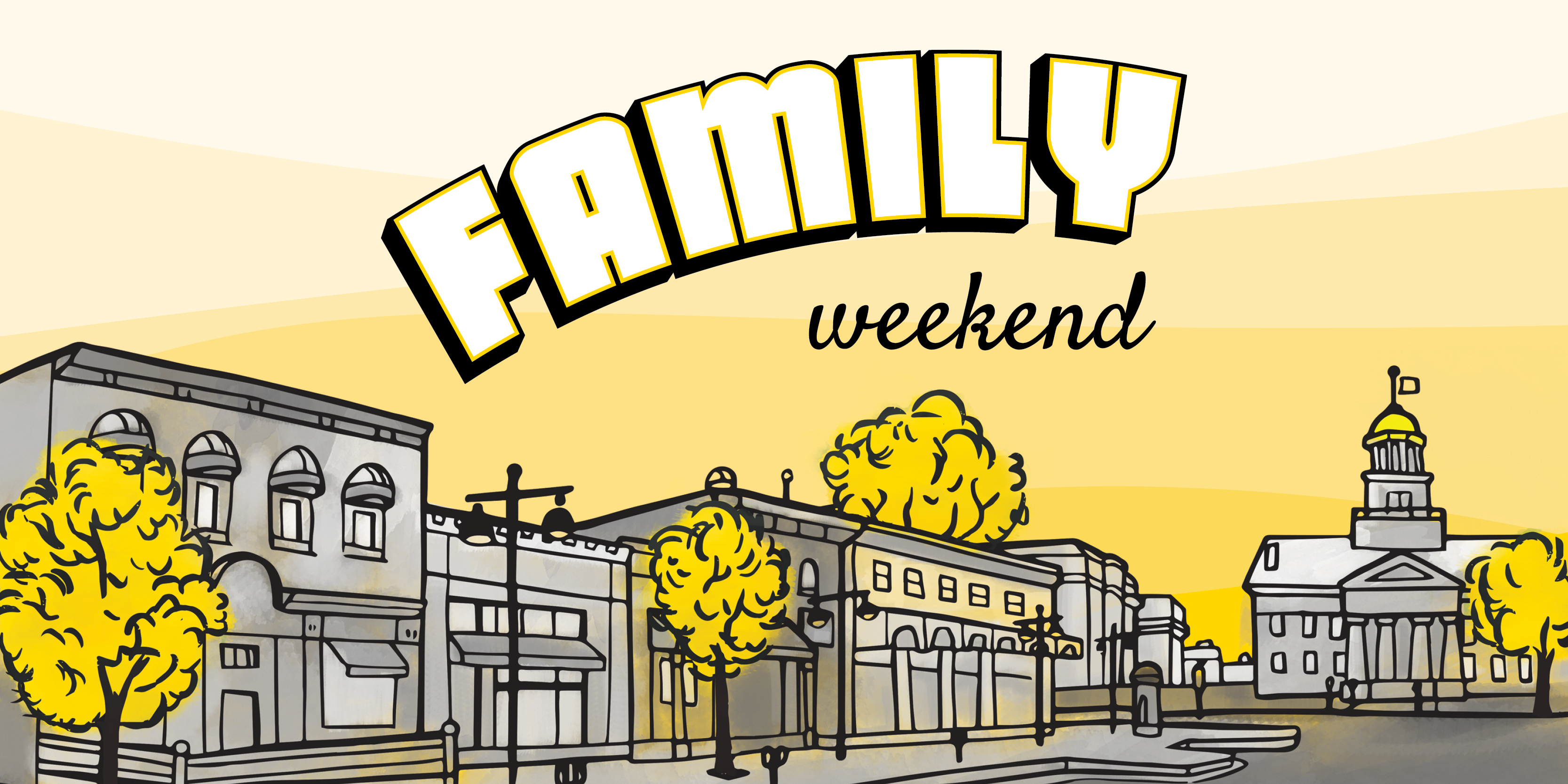 Family Weekend 2019 - Student Engagement &amp; Campus Programs