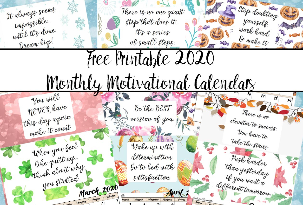 Free Printable 2020 Monthly Motivational Calendars
