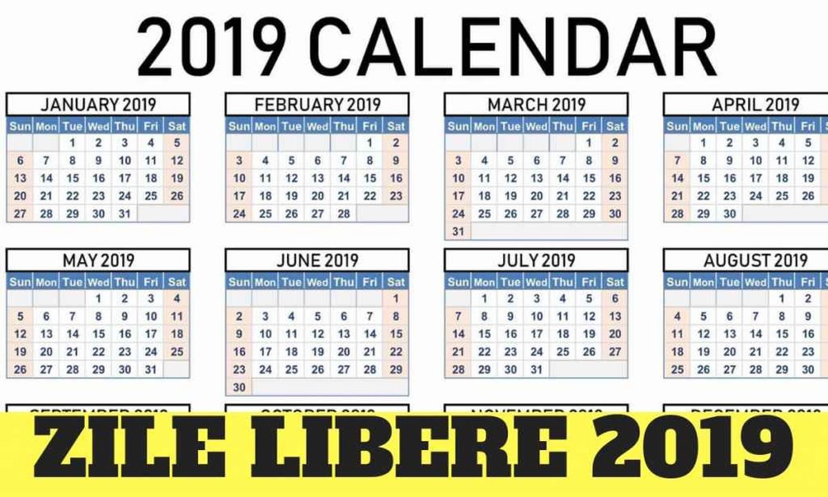 Calendar Zile Libere 2019. Cand Nu Se Lucreaza • Buna Ziua